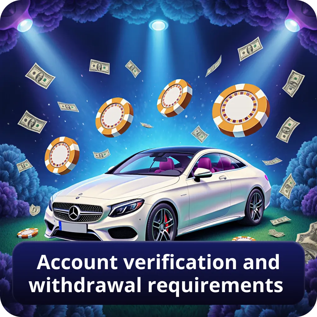 Account verification and withdrawal requirements